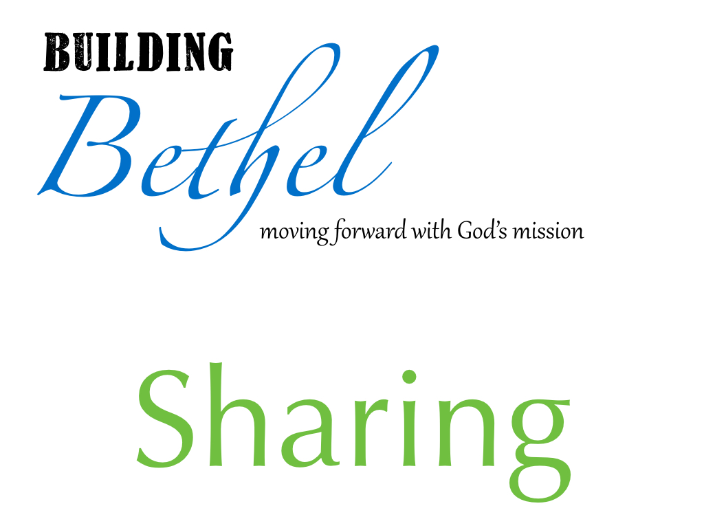 Building Bethel: Sharing