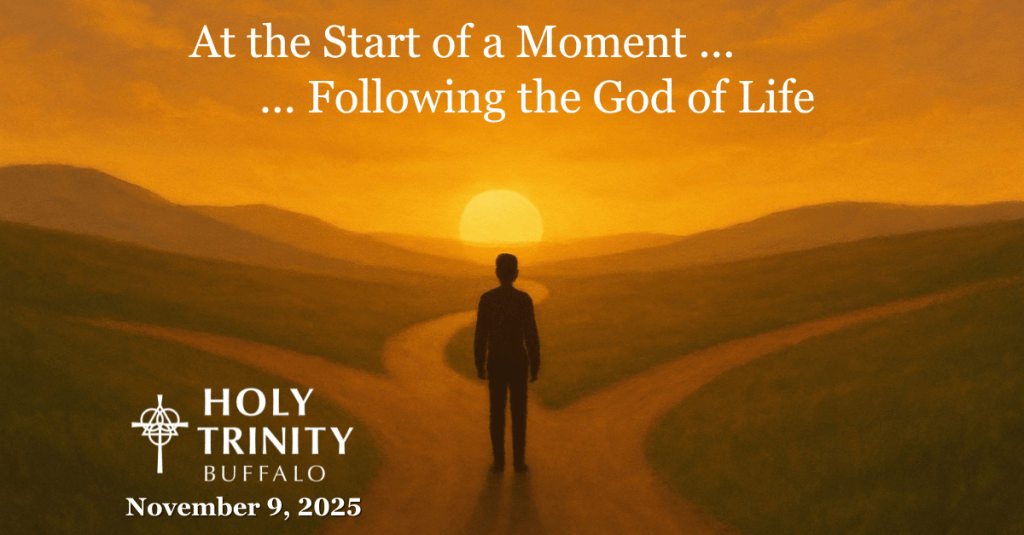 At the Start of a Moment – Following the God of&nbsp;Life